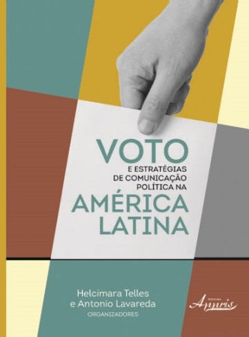 Antonio Lavareda - Voto e Estratégias de Comunicação Política na América Latina